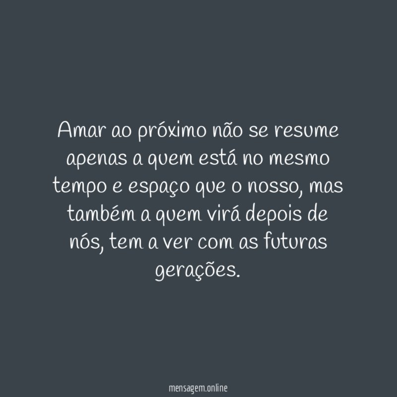 Amar ao próximo não se resume apenas a