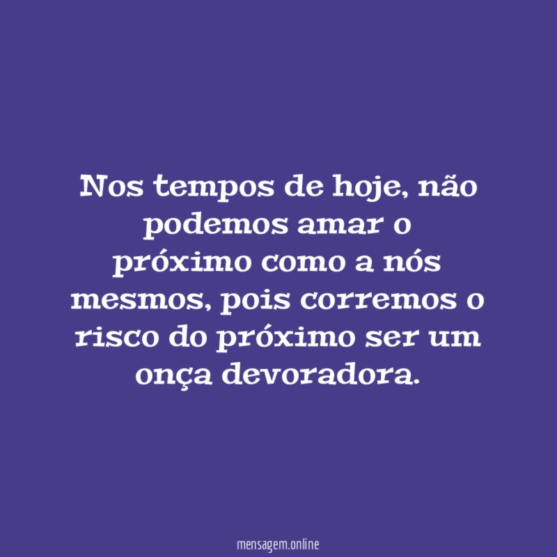 Nos tempos de hoje