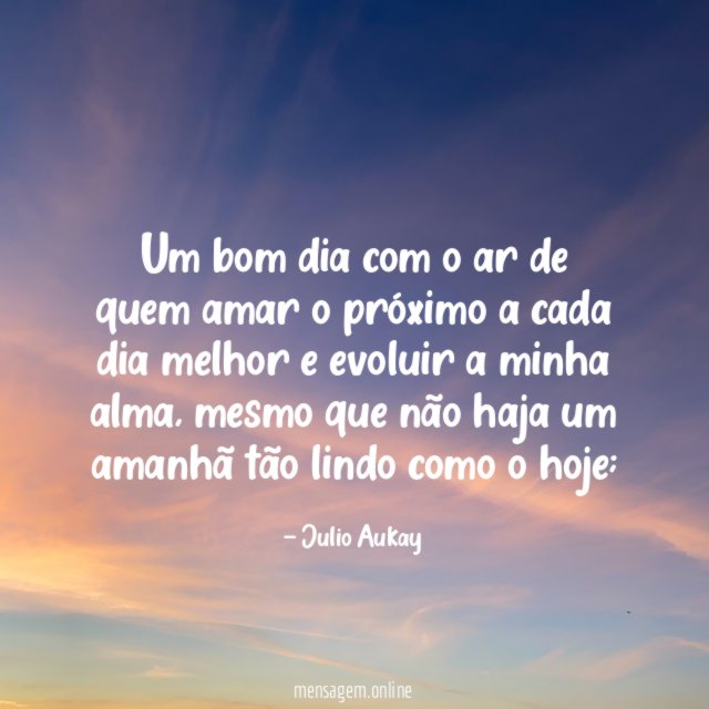 Um bom dia com o ar de quem