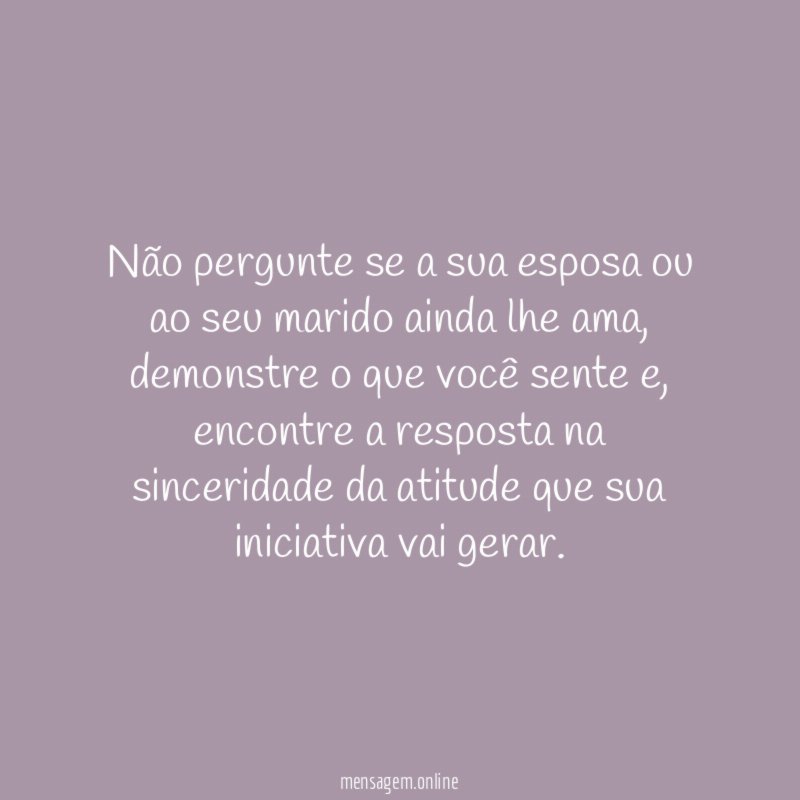 Não pergunte se a sua esposa ou ao