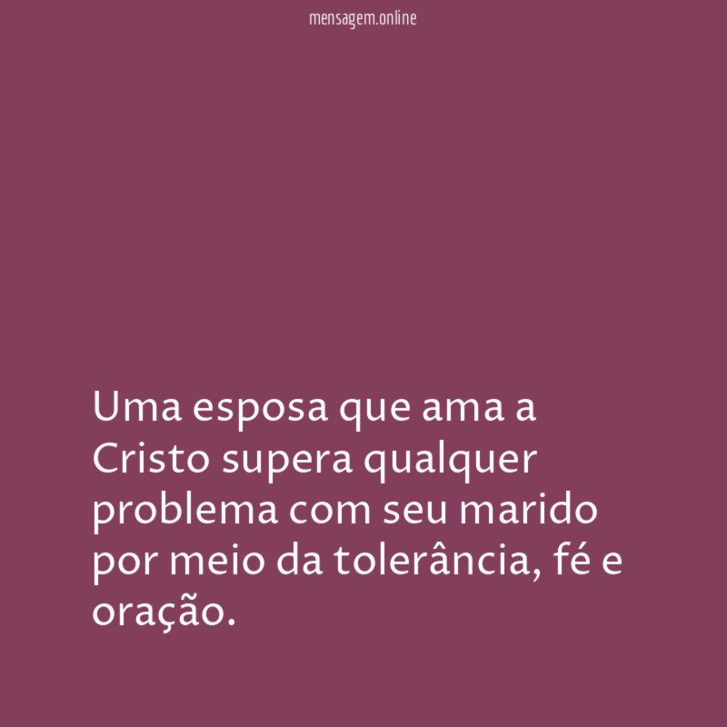 Uma esposa que ama a Cristo supera qualquer