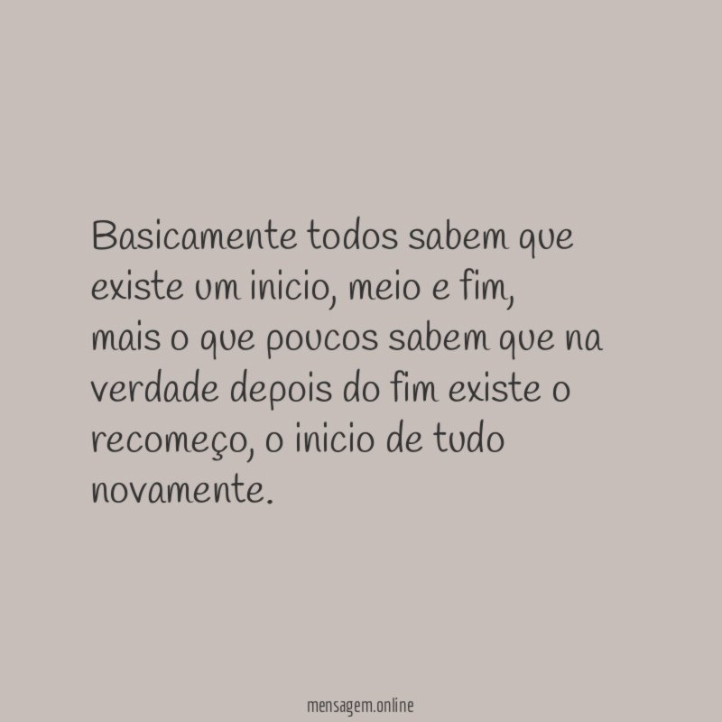 Basicamente todos sabem que existe um inicio