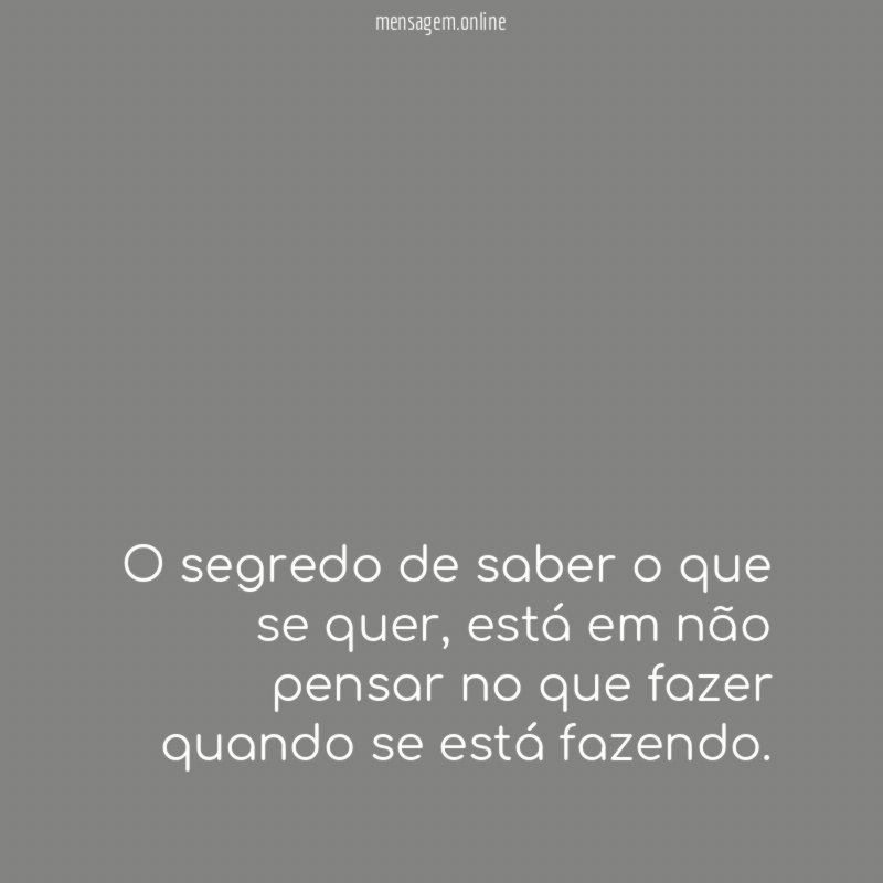 O segredo de saber o que se quer