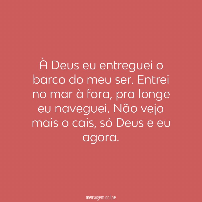 À Deus eu entreguei o barco do meu ser