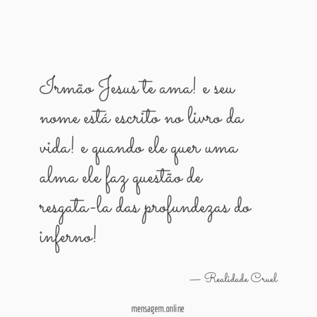 Irmão Jesus te ama