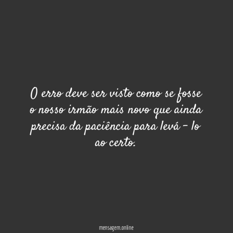 o erro deve ser visto como se fosse