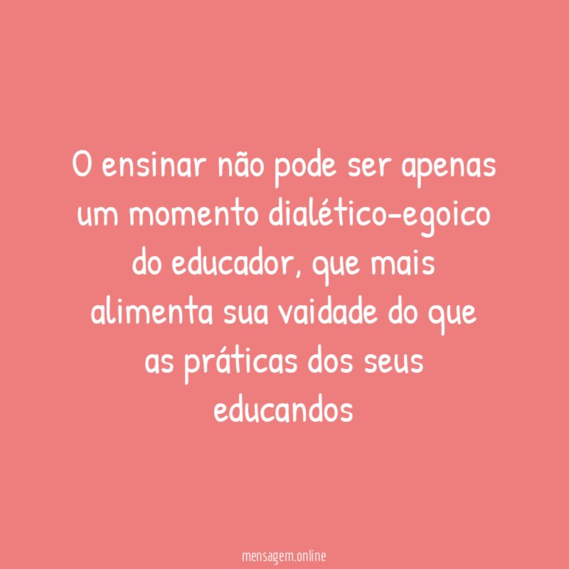 O ensinar não pode ser apenas um momento
