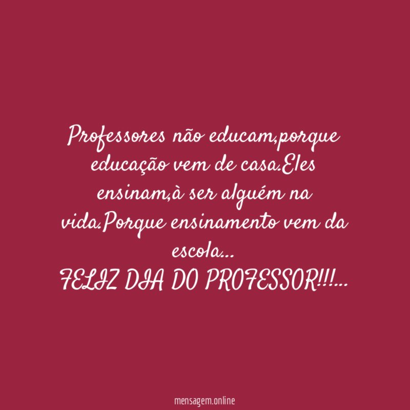 Professores não educam