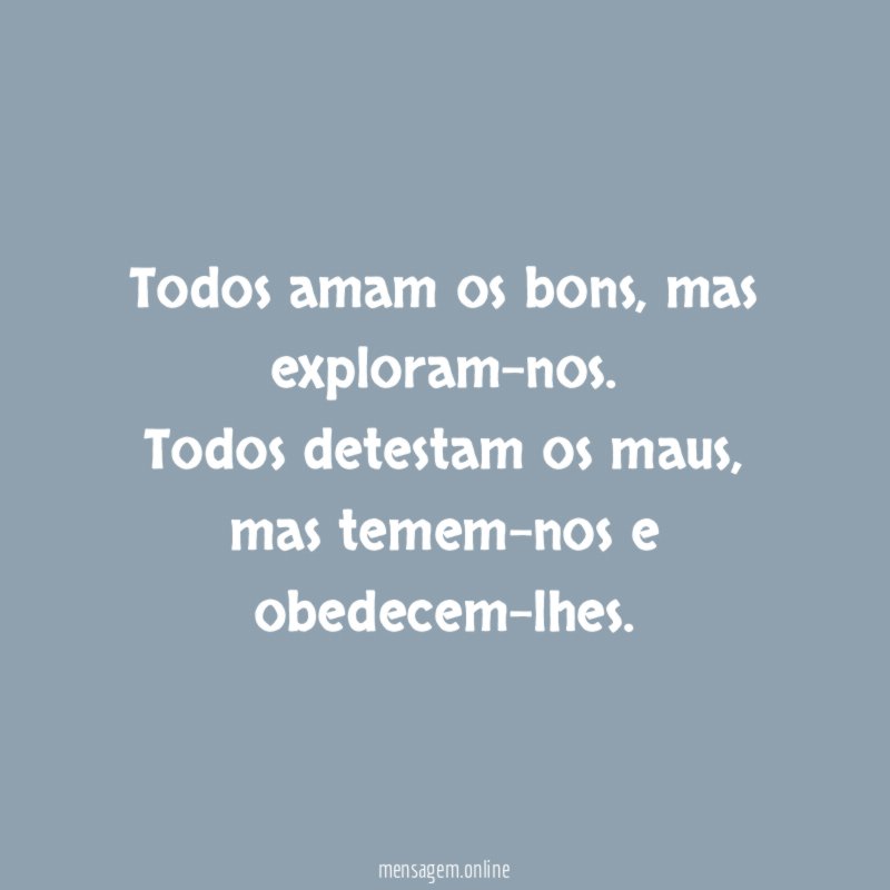 Todos amam os bons