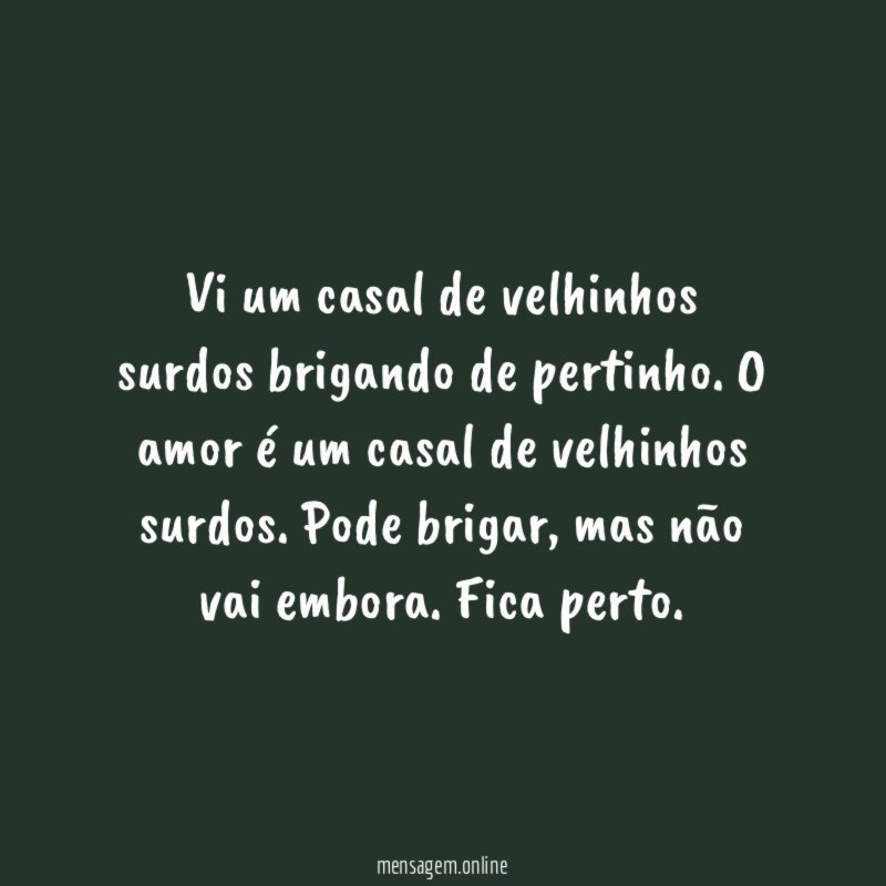 Vi um casal de velhinhos surdos brigando de pertinho