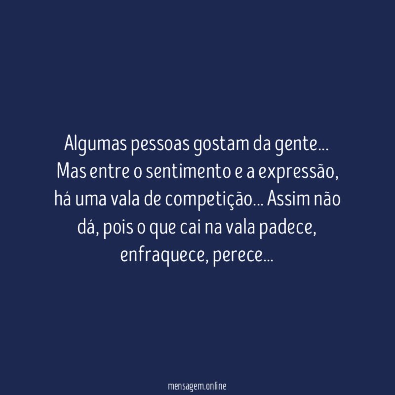 Algumas pessoas gostam da gente