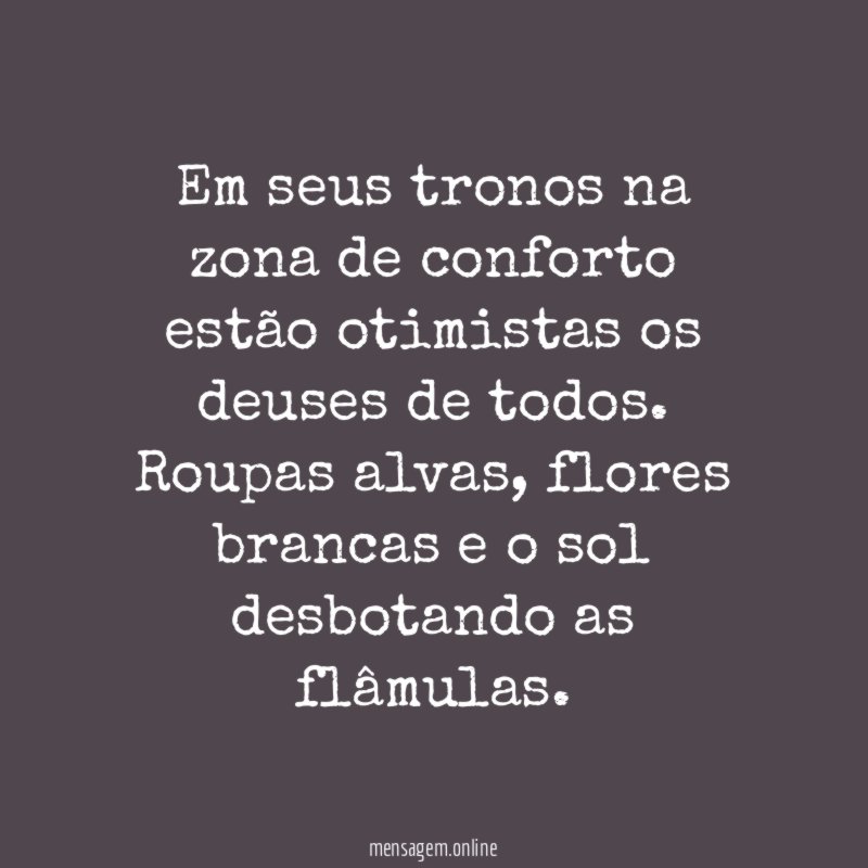 Em seus tronos na zona de conforto estão
