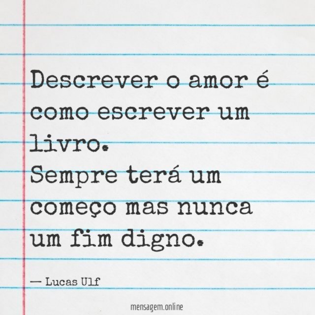 Descrever o amor é como escrever um livro