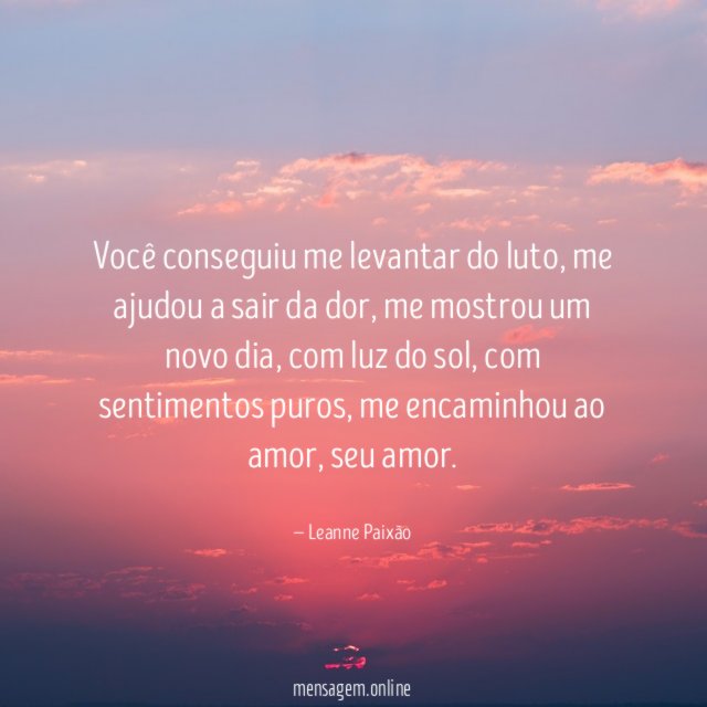 Você conseguiu me levantar do luto