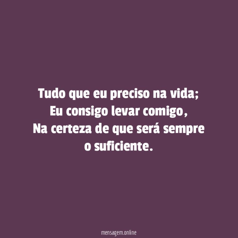Tudo que eu preciso na vida