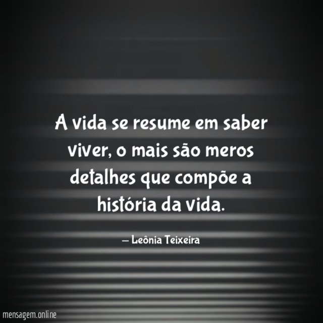 A vida se resume em saber viver