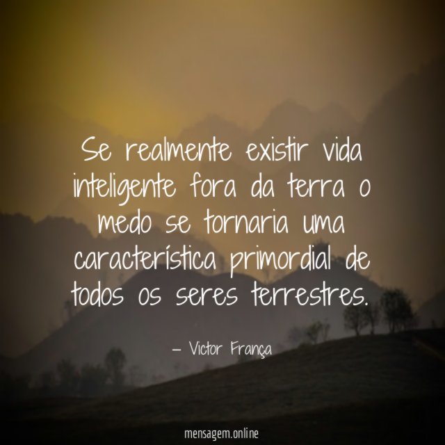 Se realmente existir vida inteligente fora da terra