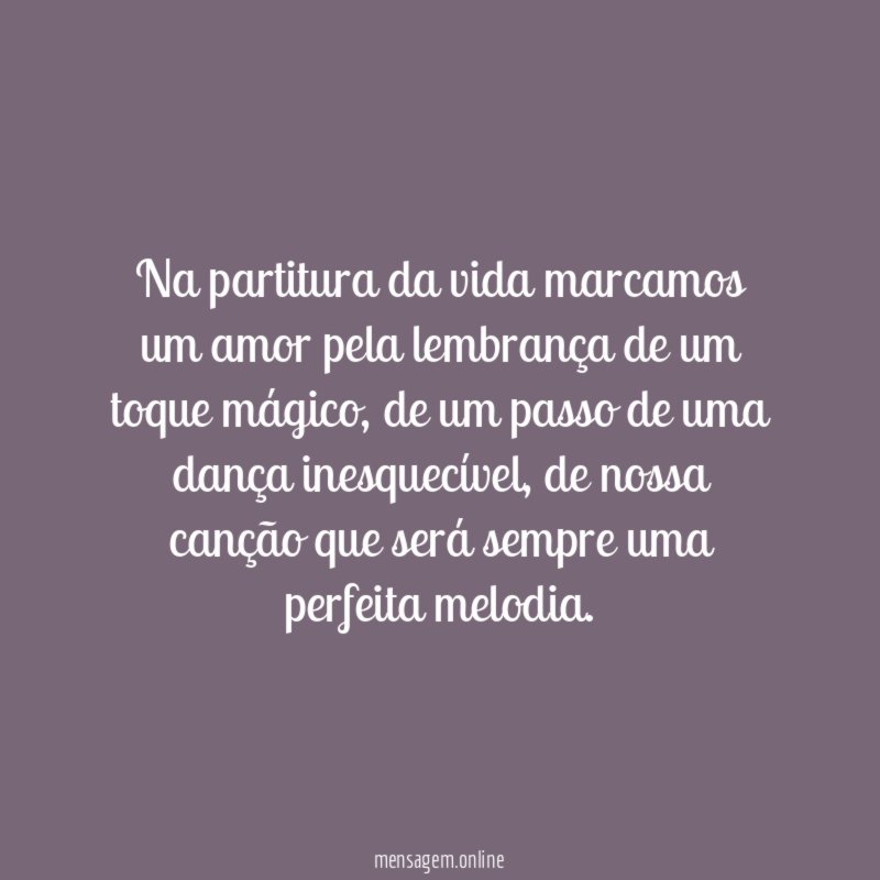 Na partitura da vida marcamos um amor pela