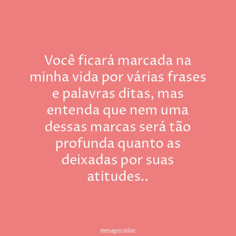 Você ficará marcada na minha vida por várias