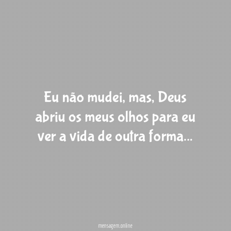 Eu não mudei
