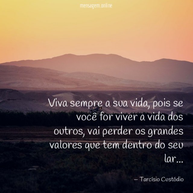 Viva sempre a sua vida