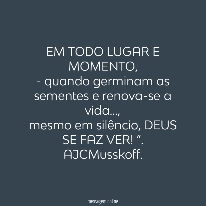EM TODO LUGAR E MOMENTO