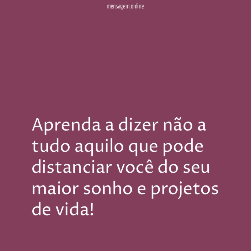 Aprenda a dizer não a tudo aquilo que
