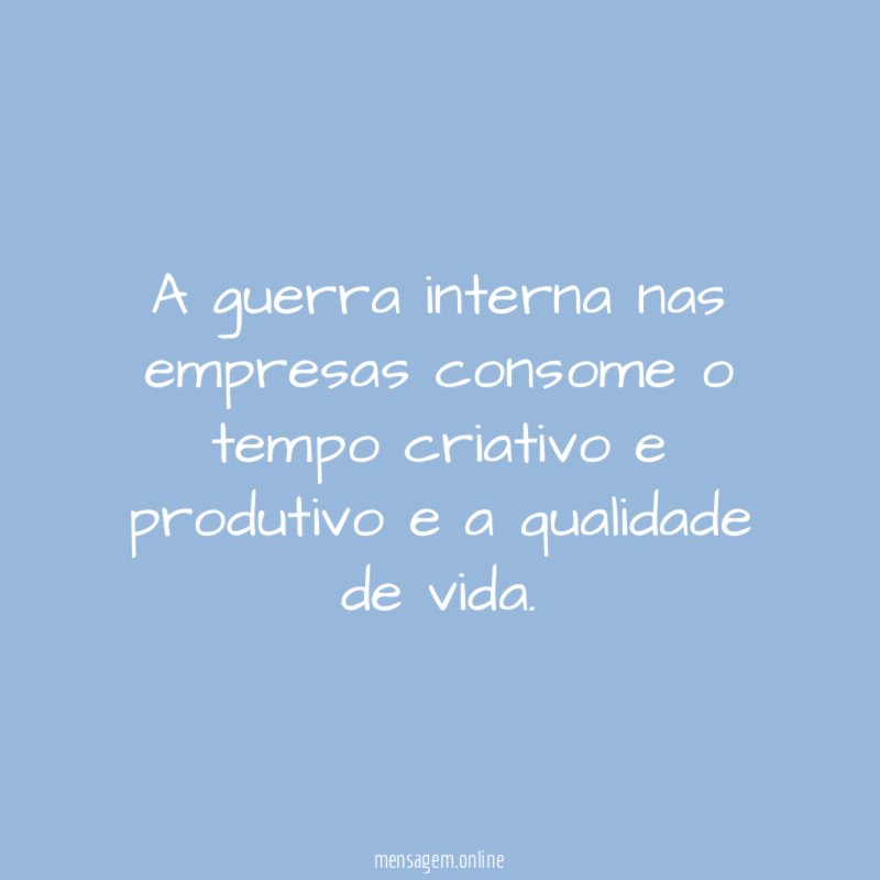 A guerra interna nas empresas consome o tempo