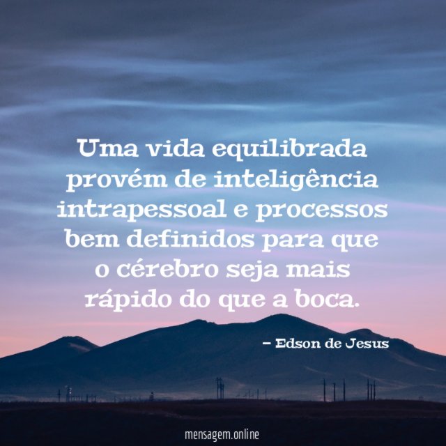 Uma vida equilibrada provém de inteligência intrapessoal