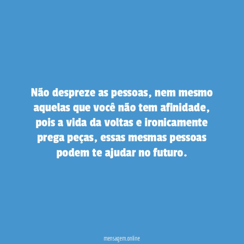 Não despreze as pessoas