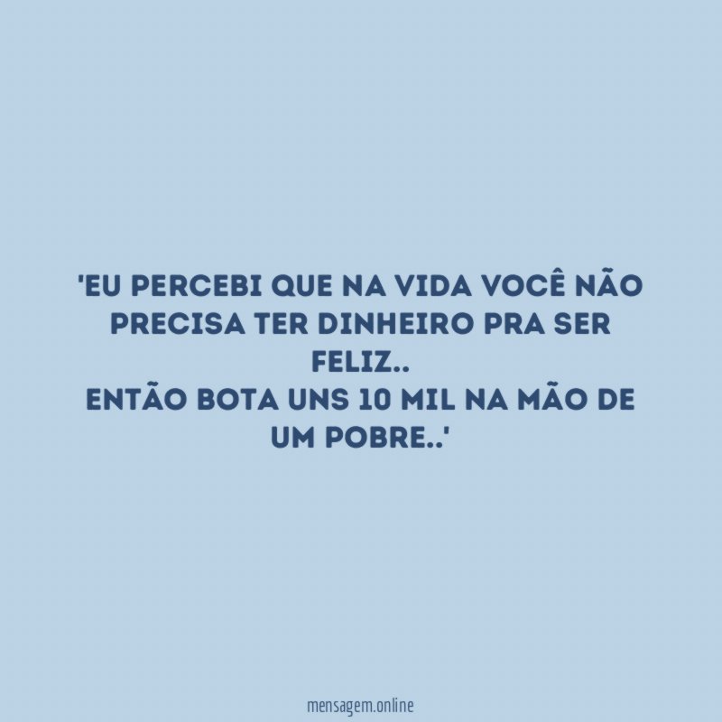 Eu Percebi Que Na Vida Você Não Precisa