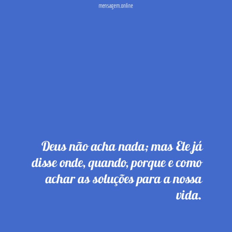 Deus não acha nada