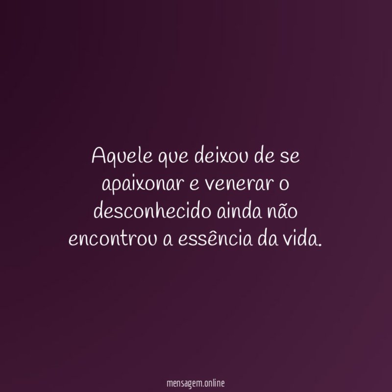 Aquele que deixou de se apaixonar e venerar