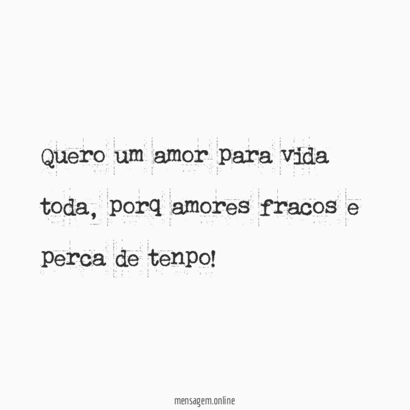 Quero um amor para vida toda