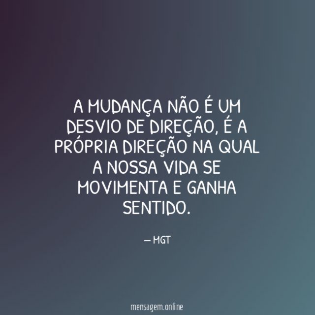 A mudança não é um desvio de direção