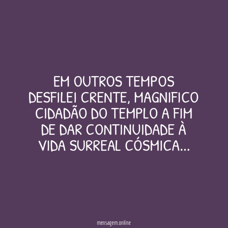 Em outros tempos desfilei crente