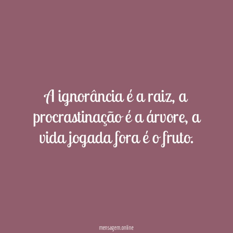 A ignorância é a raiz