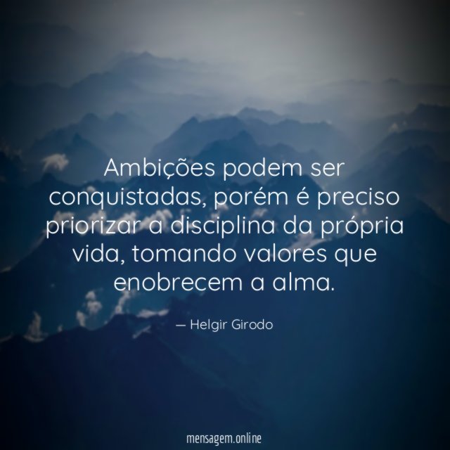 Ambições podem ser conquistadas