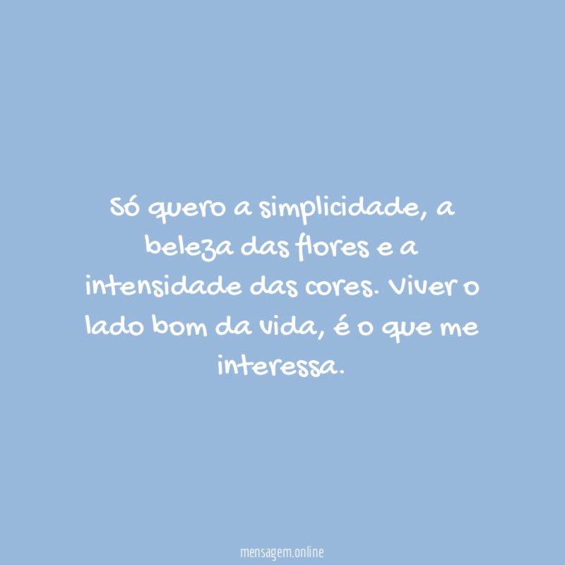 Só quero a simplicidade