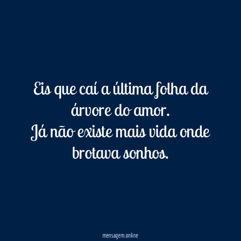 Eis que caí a última folha da árvore do amor