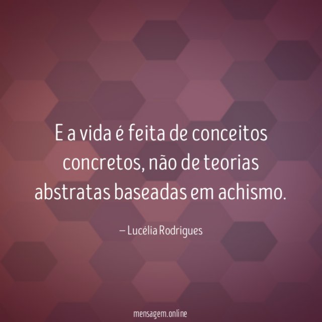 E a vida é feita de conceitos concretos