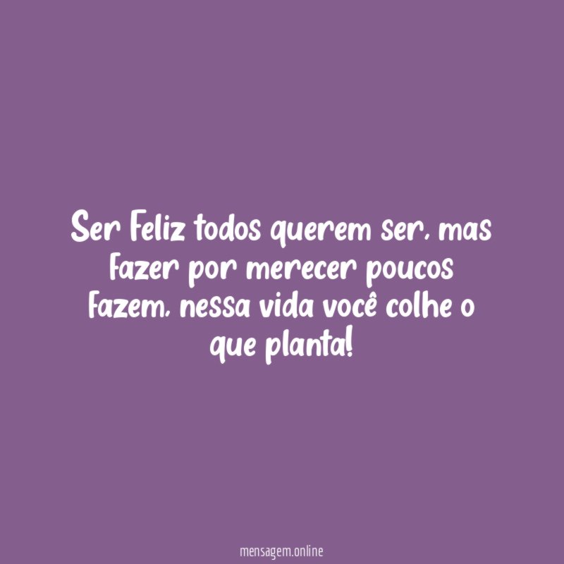 Ser Feliz todos querem ser