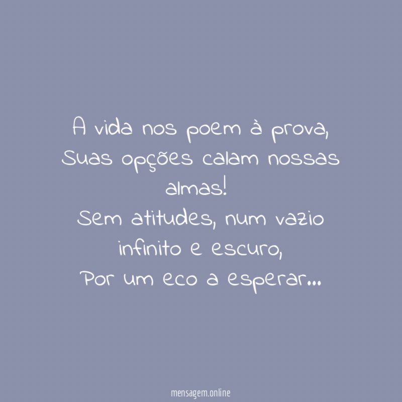 A vida nos poem à prova