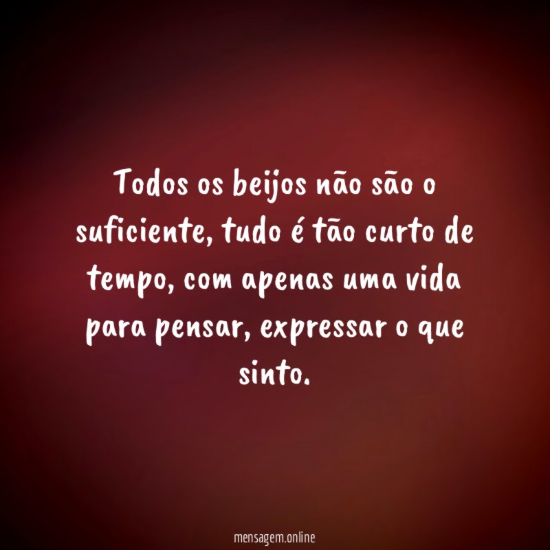Todos os beijos não são o suficiente