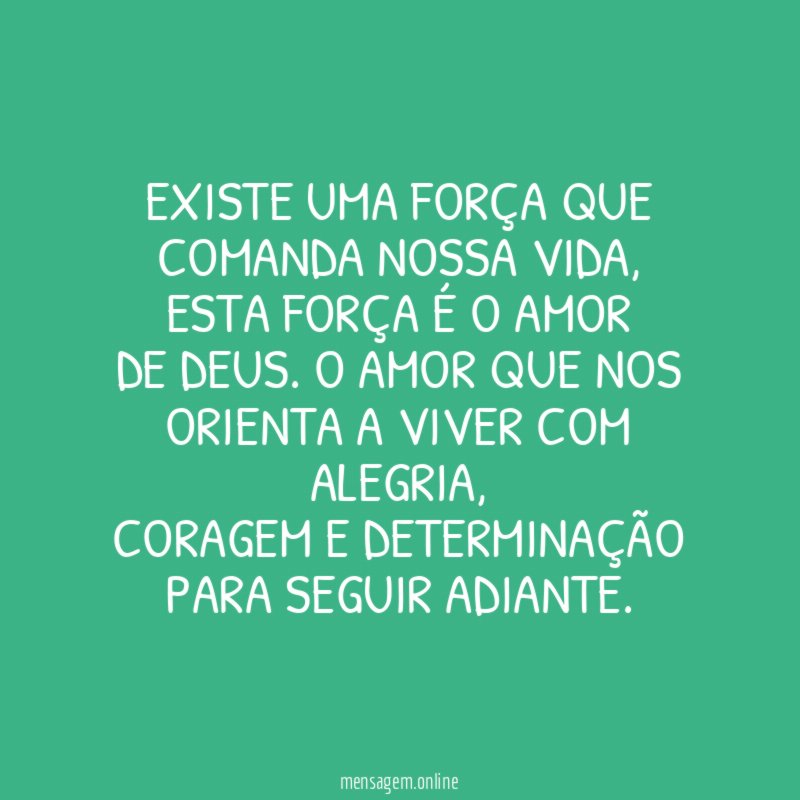 Existe uma força que comanda nossa vida