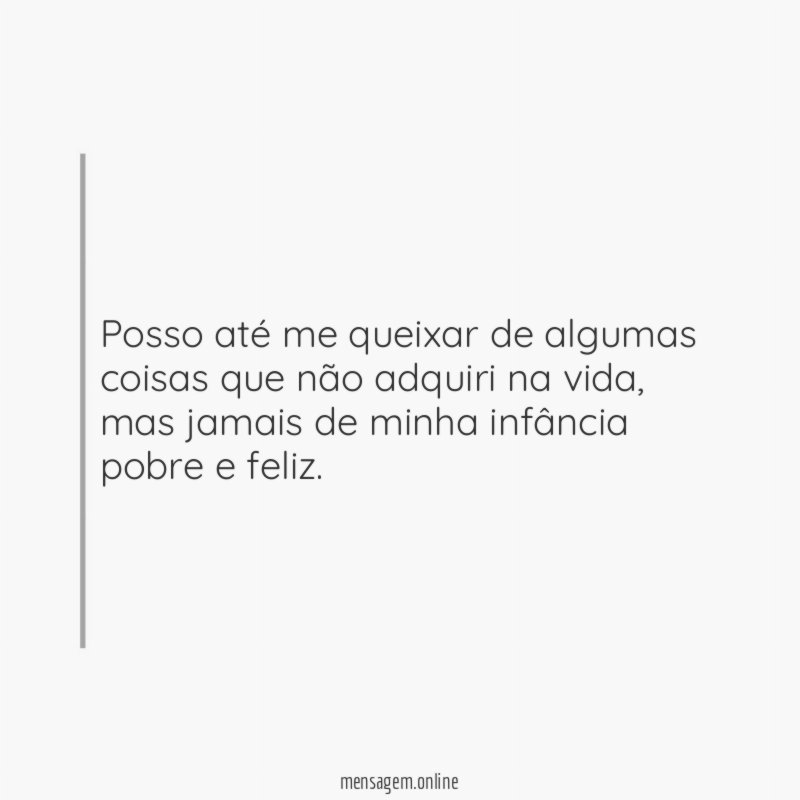 Posso até me queixar de algumas coisas que