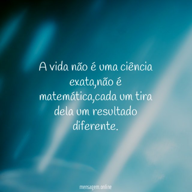 A vida não é uma ciência exata