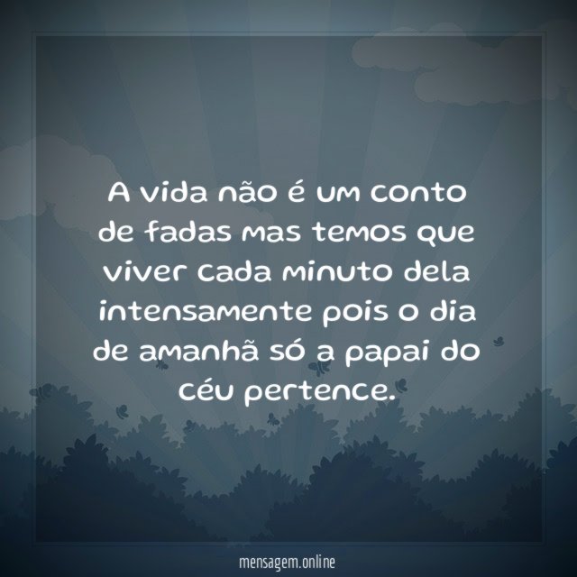 A vida não é um conto de fadas