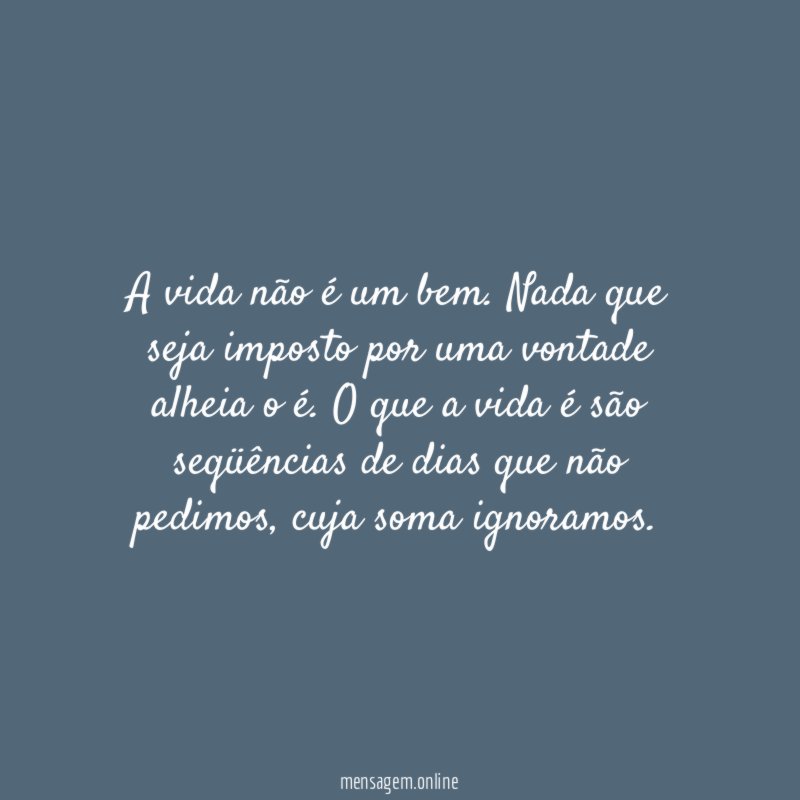 A vida não é um bem