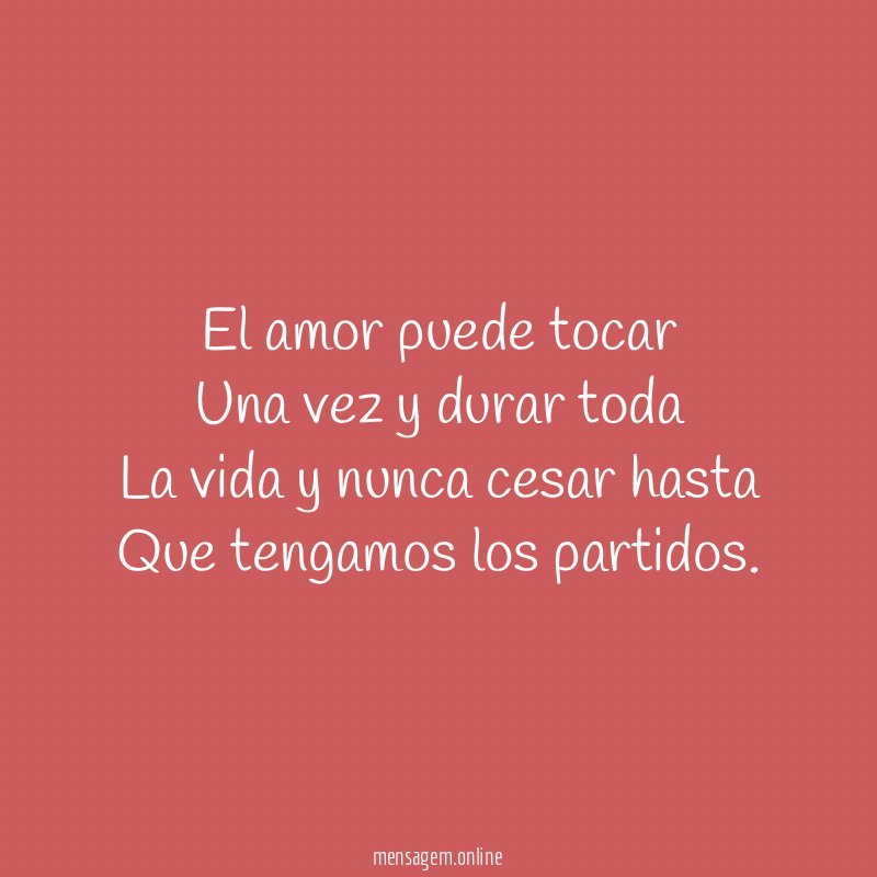 El amor puede tocar Una vez y durar toda La